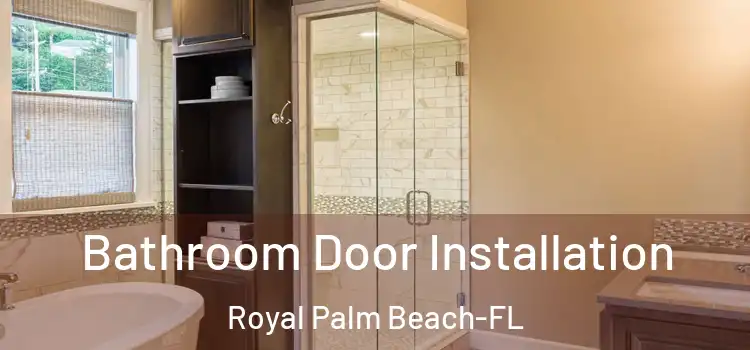 Bathroom Door Installation Royal Palm Beach-FL