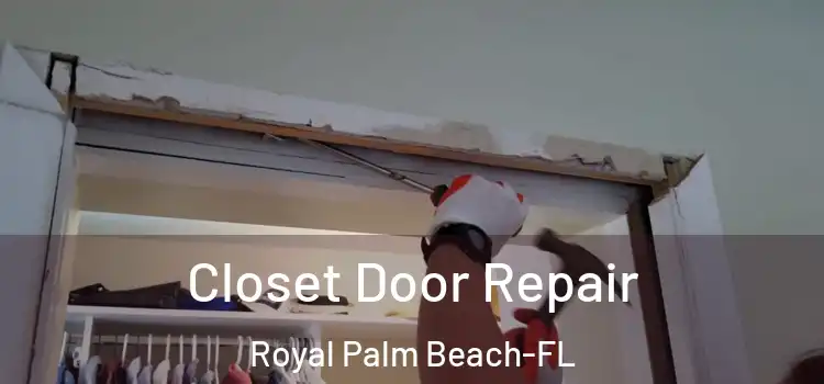 Closet Door Repair Royal Palm Beach-FL