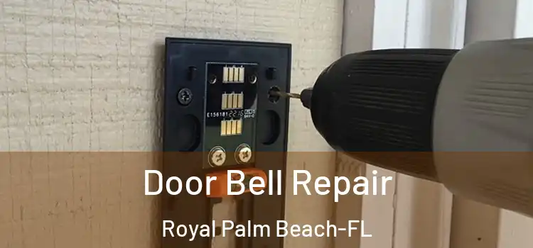 Door Bell Repair Royal Palm Beach-FL