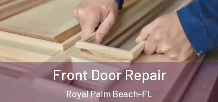  Front Door Repair Royal Palm Beach-FL