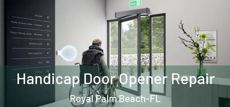Handicap Door Opener Repair Royal Palm Beach-FL