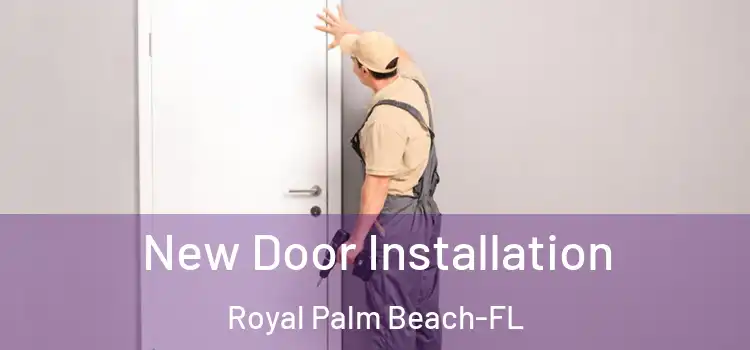  New Door Installation Royal Palm Beach-FL