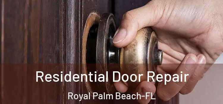  Residential Door Repair Royal Palm Beach-FL