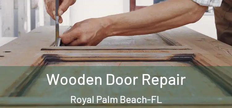  Wooden Door Repair Royal Palm Beach-FL
